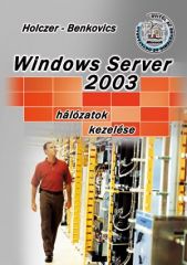 Windows Server 2003 hálózatok kezelése